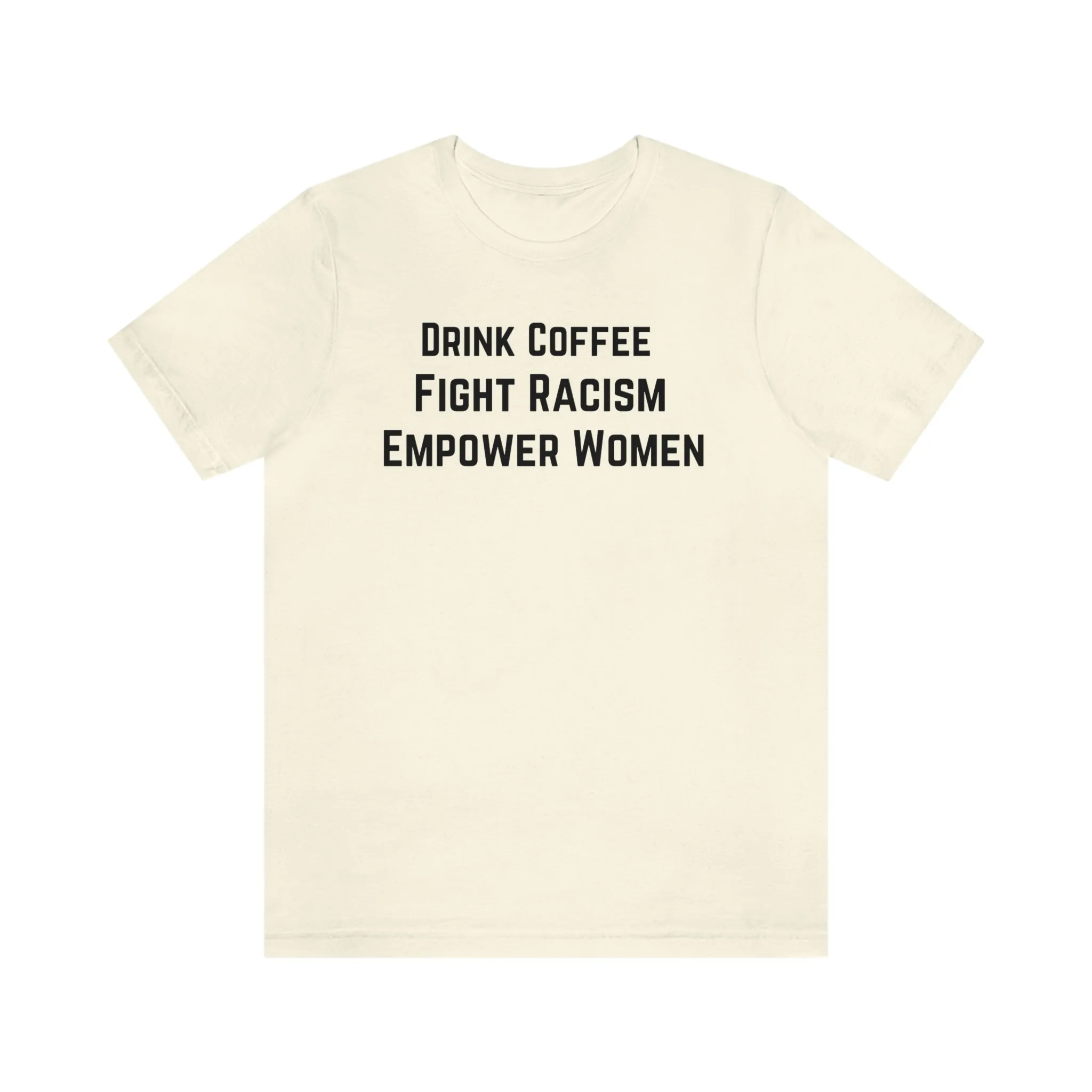 Drink Coffee Empower Women Unisex T-shirt