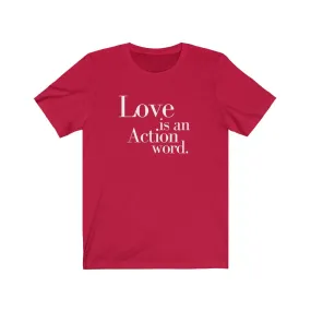 Love is an Action Word Unisex Premium T-shirt